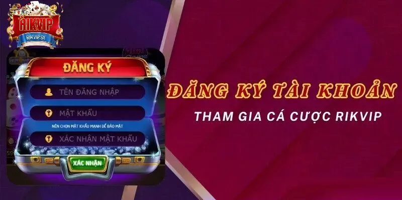 tong quan ve rikvip va dang ky rikvip Tổng quan về RikVip và đăng ký RikVip